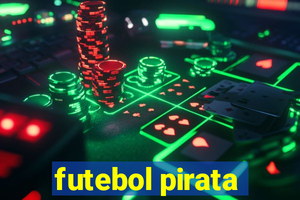 futebol pirata